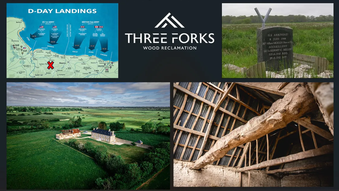 A composite image featuring a D-Day Landings map, the Three Forks Wood Reclamation logo, a French historical marker stone, an aerial view of a Norman estate, and a close-up of reclaimed timber roof beams.